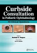 E-Book (epub) Curbside Consultation in Pediatric Ophthalmology von Rudolph Wagner