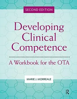 E-Book (epub) Developing Clinical Competence von Marie Morreale