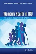 E-Book (epub) Women's Health in IBD von Bincy P. Abraham, Sunanda V. Kane, Kerri L. Glassner