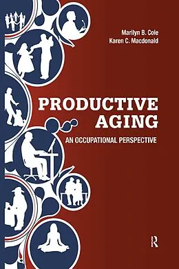 E-Book (epub) Productive Aging von Marilyn B. Cole, Karen Crane Macdonald
