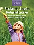 E-Book (pdf) Pediatric Stroke Rehabilitation von Heather Atkinson, Kim Nixon-Cave, Sabrina Smith