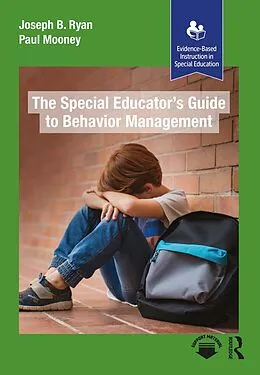 E-Book (pdf) The Special Educator's Guide to Behavior Management von Paul Mooney, Joseph B. Ryan