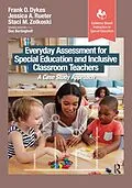 E-Book (pdf) Everyday Assessment for Special Education and Inclusive Classroom Teachers von Frank Dykes, Jessica Rueter, Staci Zolkoski