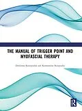 E-Book (pdf) The Manual of Trigger Point and Myofascial Therapy von Dimitrios Kostopoulos, Konstantine Rizopoulos