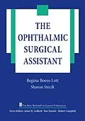 E-Book (pdf) The Ophthalmic Surgical Assistant von Regina Boess-Lott, Sharon Stecik