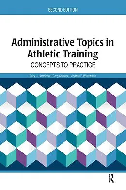 E-Book (pdf) Administrative Topics in Athletic Training von Gary Harrelson, Greg Gardner, Andrew P. Winterstein