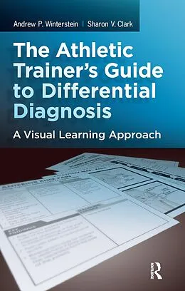 E-Book (pdf) The Athletic Trainer's Guide to Differential Diagnosis von Sharon Clark, Andrew P. Winterstein