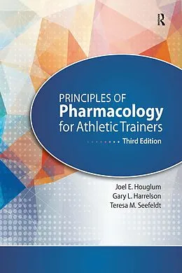 E-Book (pdf) Principles of Pharmacology for Athletic Trainers von Joel Houglum, Gary Harrelson, Teresa Seefeldt