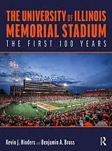 E-Book (epub) The University of Illinois Memorial Stadium von Kevin Hinders, Benjamin Bross