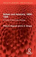 E-Book (pdf) Britain and America, 1850-1939 von Philip S. Bagwell, G. E. Mingay