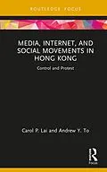 E-Book (pdf) Media, Internet, and Social Movements in Hong Kong von Carol P. Lai, Andrew Y. To