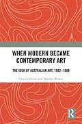 ePUB When Modern Became Contemporary Art von Charles Green, Heather Barker