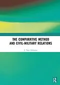 E-Book (epub) The Comparative Method and Civil-Military Relations von J. 'Bayo Adekanye