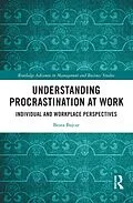 E-Book (pdf) Understanding Procrastination at Work von Beata Bajcar