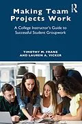 E-Book (epub) Making Team Projects Work von Timothy M. Franz, Lauren A. Vicker
