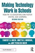 E-Book (pdf) Making Technology Work in Schools von Timothy D. Green, Loretta C. Donovan, Jody Peerless Green