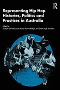 E-Book (epub) Representing Hip Hop Histories, Politics and Practices in Australia von 