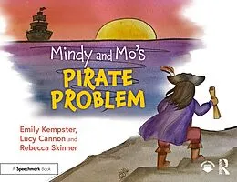 E-Book (pdf) Mindy and Mo's Pirate Problem von Emily Kempster, Lucy Cannon, Rebecca Skinner
