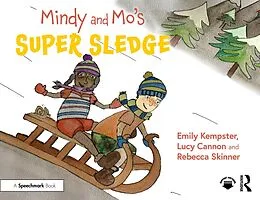 E-Book (pdf) Mindy and Mo's Super Sledge von Emily Kempster, Lucy Cannon, Rebecca Skinner