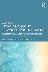 eBook (epub) How Philosophy Changed Psychoanalysis de Aner Govrin