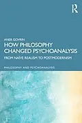 ePUB How Philosophy Changed Psychoanalysis von Aner Govrin
