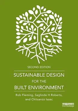 E-Book (pdf) Sustainable Design for the Built Environment von Rob Fleming, Saglinda H Roberts, Chitsanzo Isaac