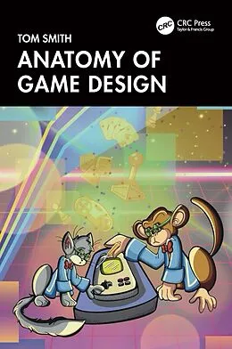 E-Book (epub) Anatomy of Game Design von Tom Smith