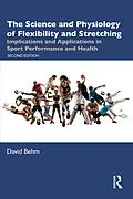 E-Book (epub) The Science and Physiology of Flexibility and Stretching von David Behm