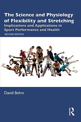 E-Book (epub) The Science and Physiology of Flexibility and Stretching von David Behm