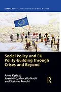 E-Book (epub) Social Policy and EU Polity-building Through Crises and Beyond von Anna Kyriazi, Joan Miró, Marcello Natili