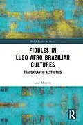 E-Book (pdf) Fiddles in Luso-Afro-Brazilian Cultures von Luiz Moretto