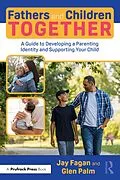 E-Book (epub) Fathers and Children Together von Jay Fagan, Glen Palm