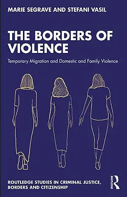 E-Book (pdf) The Borders of Violence von Marie Segrave, Stefani Vasil