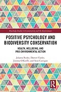 E-Book (epub) Positive Psychology and Biodiversity Conservation von Jolanta Burke, Darren Clarke, Jimmy O'Keeffe