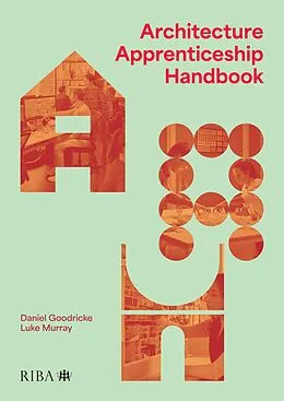 E-Book (pdf) Architecture Apprenticeship Handbook von Daniel Goodricke, Luke Murray