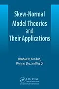E-Book (epub) Skew-Normal Model Theories and Their Applications von Rendao Ye, Wenyan Zhu, Yue Qi