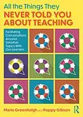 E-Book (epub) All the Things They Never Told You About Teaching von Marie Greenhalgh, Poppy Gibson
