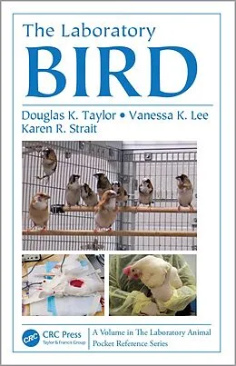 E-Book (epub) The Laboratory Bird von Douglas K Taylor, Vanessa K Lee, Karen R Strait