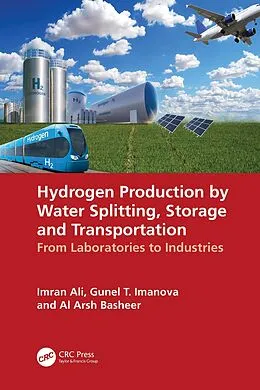 E-Book (pdf) Hydrogen Production by Water Splitting, Storage and Transportation von Imran Ali, Gunel T. Imanova, Al Arsh Basheer