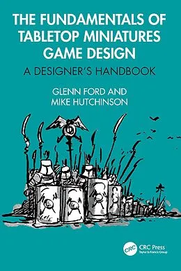 E-Book (epub) The Fundamentals of Tabletop Miniatures Game Design von Glenn Ford, Mike Hutchinson