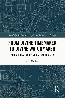 eBook (pdf) From Divine Timemaker to Divine Watchmaker de R. T. Mullins