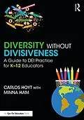 E-Book (pdf) Diversity Without Divisiveness von Carlos Hoyt, Minna Ham