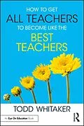E-Book (epub) How to Get All Teachers to Become Like the Best Teachers von Todd Whitaker