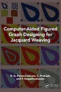 E-Book (pdf) Computer-Aided Figured Graph Designing for Jacquard Weaving von R. G. Panneerselvam, C. Prakash, P. Nagabhushanam