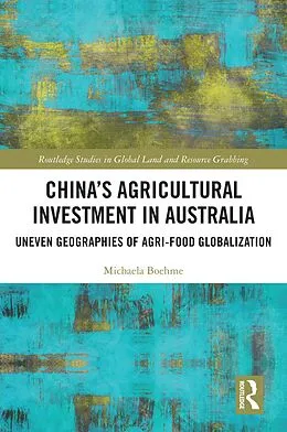 E-Book (pdf) China's Agricultural Investment in Australia von Michaela Boehme