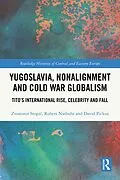 E-Book (epub) Yugoslavia, Nonalignment and Cold War Globalism von Zvonimir Stopic, Robert Niebuhr, David Pickus