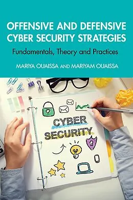 E-Book (pdf) Offensive and Defensive Cyber Security Strategies von Mariya Ouaissa, Mariyam Ouaissa