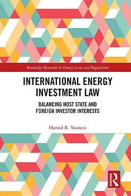 E-Book (pdf) International Energy Investment Law von Hamid R. Younesi