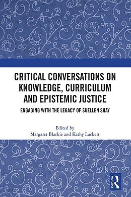 eBook (epub) Critical Conversations on Knowledge, Curriculum and Epistemic Justice de 