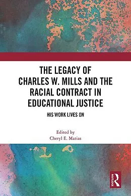 E-Book (pdf) The Legacy of Charles W. Mills and The Racial Contract in Educational Justice von 